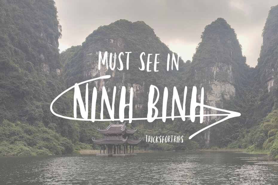 Must see in Ninh Binh - Tricksfortrips