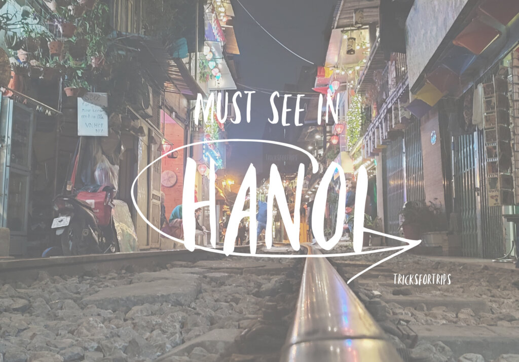 Must see in Hanoi - TricksForTrips