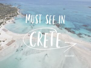 Must see in Crete - TricksForTrips