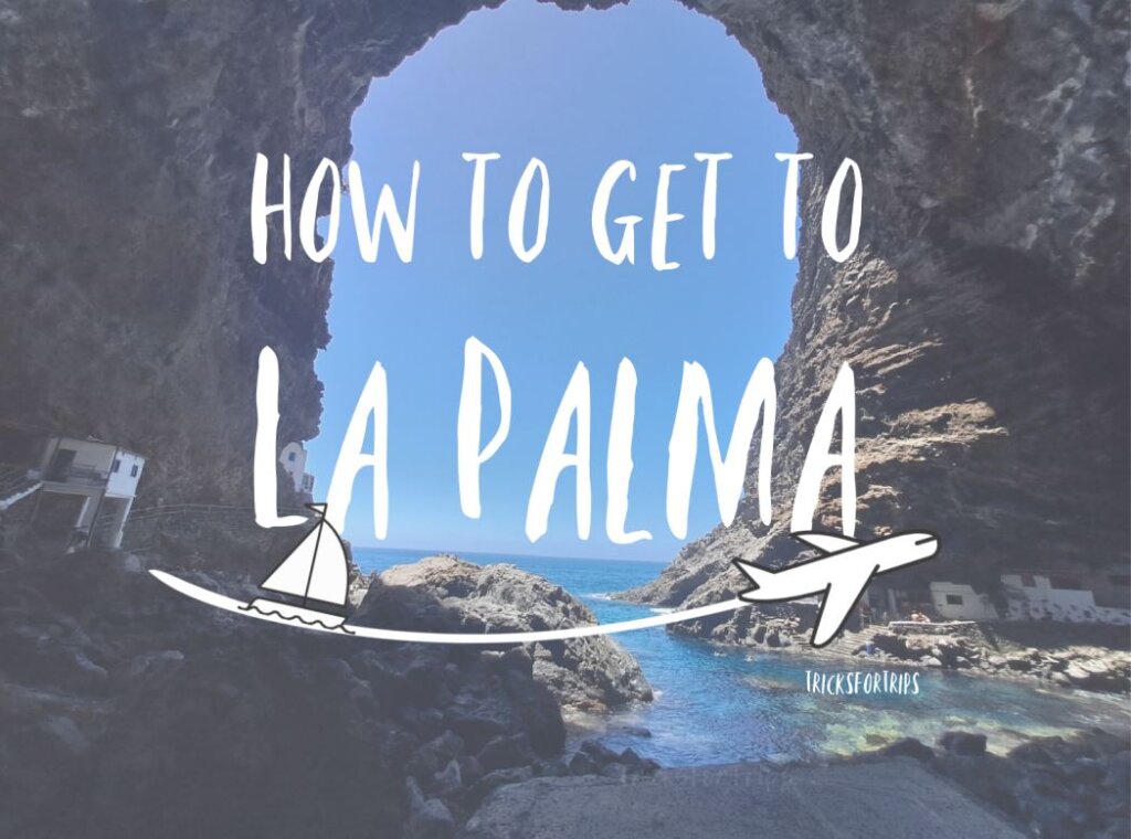 How to get to La Palma - TricksForTrips