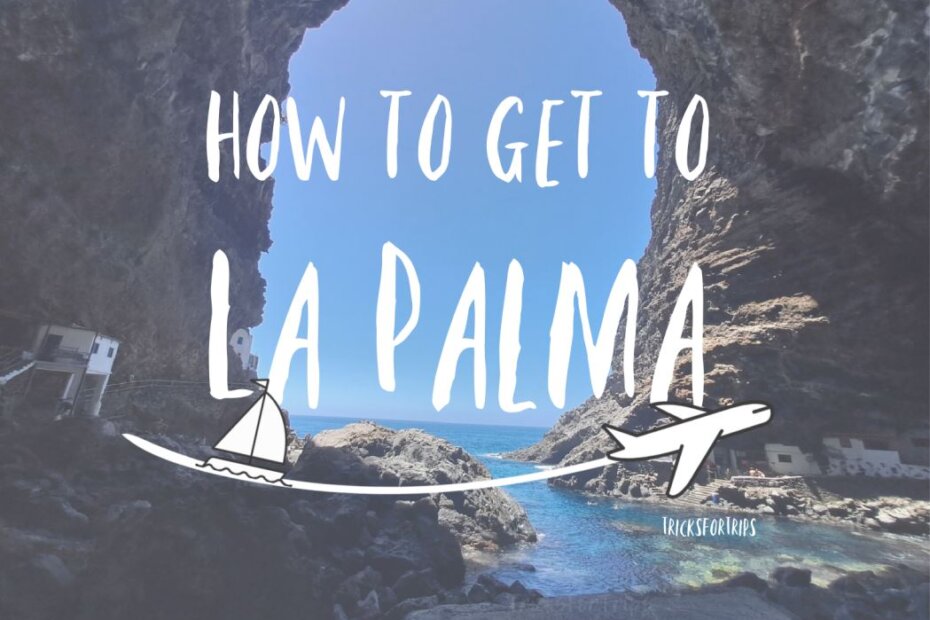 How to get to La Palma - TricksForTrips